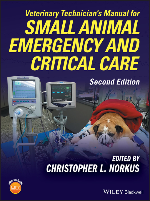 Title details for Veterinary Technician's Manual for Small Animal Emergency and Critical Care by Christopher L. Norkus - Available